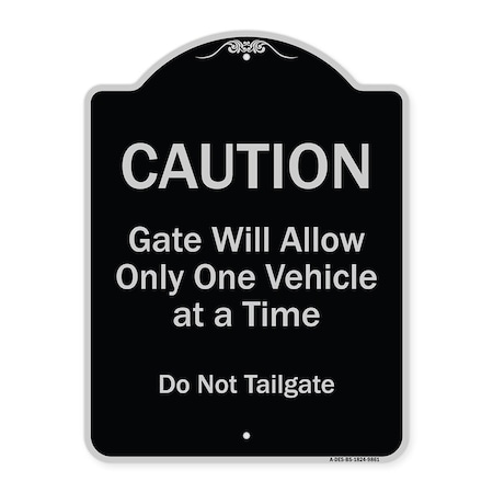 Signmission Designer Series-Caution Gate Will Allow One Vehicle Time Do Not Tail, 24" x 18", BS-1824-9861 A-DES-BS-1824-9861